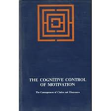 Cognitive Control of Motivation by Philip G. Zimbardo Cognitive Control of Motivation