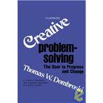Creative Problem Solving by Thomas W. Dombroski Creative Problem Solving