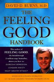 The Feeling Good Handbook by Dr. David D. Burns The Feeling Good Handbook