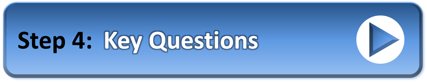 Go To Step 4 - Key Questions Go To Step 2