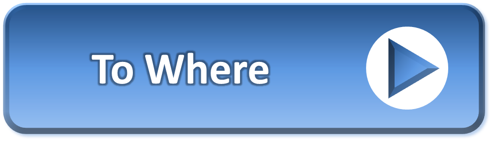 Go To To Where Go To To Where