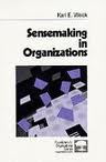 Sensemaking in Organizations by Karl E. Weick Sensemaking