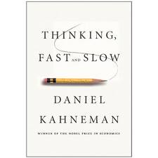 Thinking, Fast and Slow by Daniel Kahneman Thinking, Fast and Slow